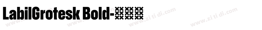 LabilGrotesk Bold字体转换